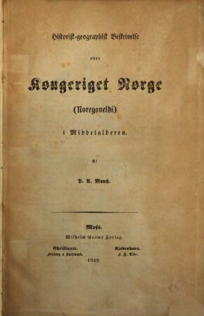 Historisk-geographisk Beskrivelse over Kongeriget Norge (Noregsveldi) i Middelalderen