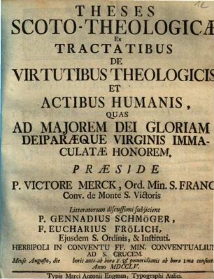 Theses Scoto-Theologicae Ex Tractatibus De Virtutibus Theologicis, Et Actibus Humanis