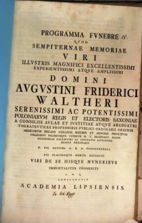 Programma funebre quod sempiternae memoriae ... Augustini Friderici Waltheri .. consecravit Academia Lipsiensis