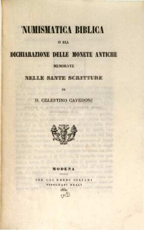 Numismatica biblica o sia dichiarrazione delle monete antiche memorate nelle sante scritture