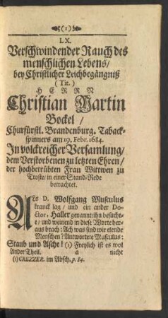LX. ... bey Christlicher Leichbegängiß Herrn Christian Martin Bockel ... am 19. Febr. 1684. ... in einer Stand-Rede betrachtet.