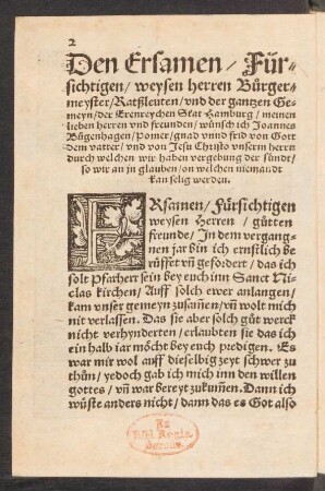 Den Ersamen/ Fürsichtigen/ weysen herren Burgermeyster/ Ratßeluten/ und der gantzen Gemeyn/ der Erenreychen Stat Hamburg ...