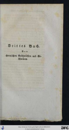 Drittes Buch. Von chronischen Geschwülsten und Geschwüren.