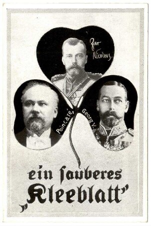 Nr. 2: ein sauberes "Kleeblatt" (Poincaré, Zar Nikolaus, Georg V.)