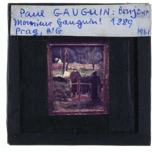 Gauguin, Bonjour Monsieur Gauguin