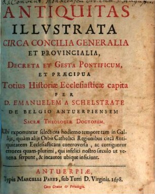 Antiquitas illustrata circa concilia generalia et provincialia