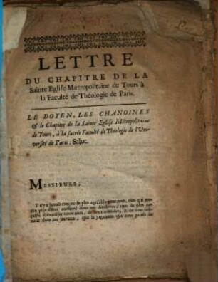 Lettre du Chapitre de la saint église métropolitaine de Tours à la Faculté de théologie de Paris touchant la Constitution Unigenitus