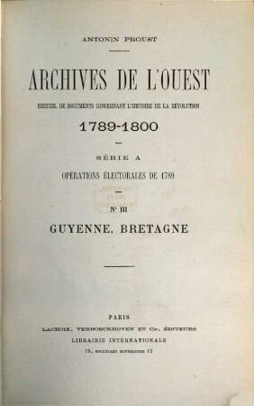 Archives de l'ouest, 3. Guyenne, Bretagne