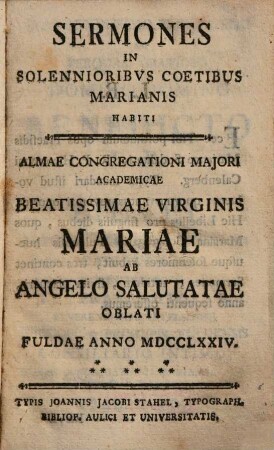 Sermones In Solennioribus Coetibus Marianis Habiti : Almae Congregationi Majori Academicae Beatissimae Virginis Mariae Ab Angelo Salutatae Oblati