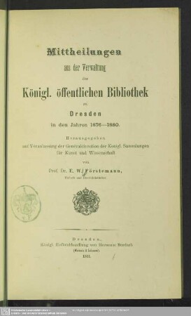 1876/80(1881): Mittheilungen aus der Verwaltung der Königlichen Öffentlichen Bibliothek zu Dresden : in d. Jahren ...