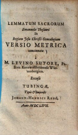 Lemmatum sacrorum Emanuelis Thesauri in regiam Jesu Christi genealogiam versio metrica concinnata