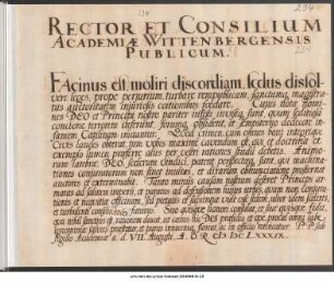 Rector Et Consilium Academiæ Wittenbergensis Publicum : Facinus est moliri discordiam, scelus dissolvere leges, prope perjurium, turbare rempublicam, sanctama magistratus auctoritatem injuriosis coitionibus fœdare ... P.P. sub Sigillo Acadmia a.d. VII. Augusti, A.O.R. cIɔ Iɔc LXXXIX