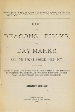 List of beacons, buoys, and day-marks in the Second Light-House District, embracing the coasts, harbors, and rivers, from Hampton Harbor, New Hampshire, to Warren Point, Rhode Island : including Nantucket and Vineyard Sound, Buzzards Bay, and their tributaries. 1895