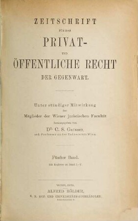 Zeitschrift für das Privat- und öffentliche Recht der Gegenwart. 5, 5. 1878