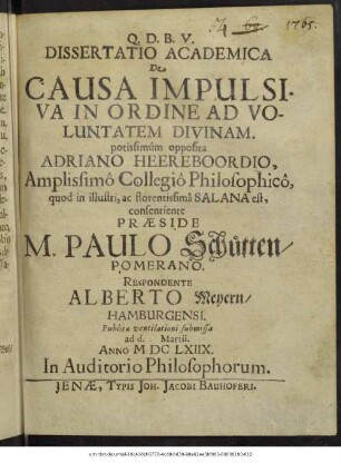 Dissertatio Academica de Causa Impulsiva In Ordine Ad Voluntatem Divinam porissimum opposita Adriano Heereborrdio