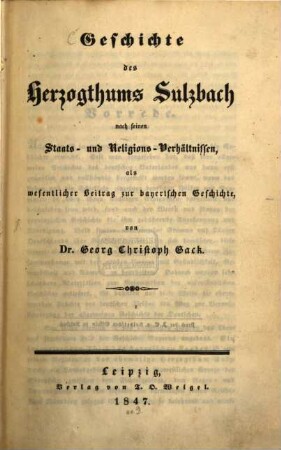 Geschichte des Herzogthums Sulzbach : nach seinen Staats- und Religions-Verhältnissen, als wesentlicher Beitrag zur bayerischen Geschichte