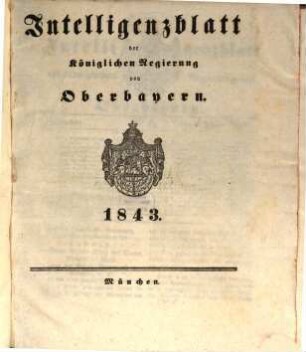 Intelligenzblatt der Königlichen Regierung von Oberbayern. 1843