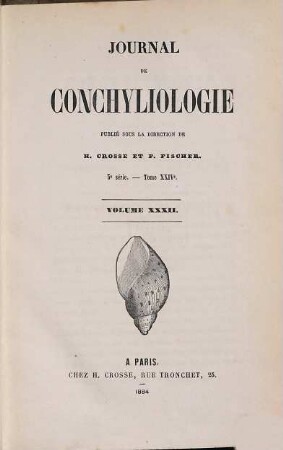 Journal de conchyliologie : comprenant lé̀tude des mollusques vivants et fossiles. 32. 1884