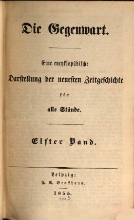 Die Gegenwart : eine encyklopädische Darstellung der neuesten Zeitgeschichte für alle Stände. 11. 1855