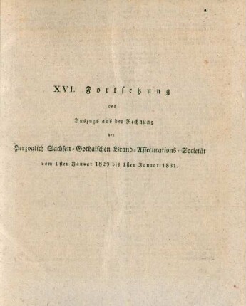 XVI. Fortsetzung des Auszugs aus der Rechnung der Herzoglich Sachsen-Gothaischen Brand-Assecurations-Societät
