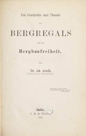 Zur Geschichte und Theorie des Bergregals und der Bergbaufreiheit