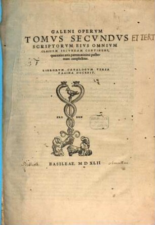Opervm Galeni Tomvs ... Classem ..., 2. Continens quae totius artis partem minime postremam complectitur