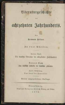 3. Geschichte der deutschen literatur im achtzehnten Jahrhundert 3. Das klassische Zeitalter der deutschen Literatur Abth. 2: Das Ideal der Humanität