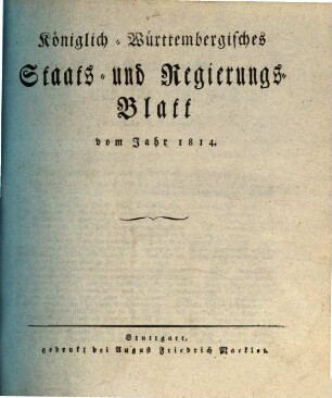 Königlich-Württembergisches Staats- und Regierungsblatt : vom Jahr ... 1814