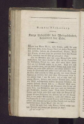 Sechste Abtheilung. Kurze Uebersicht des Weltgebäudes, besonders der Erde.