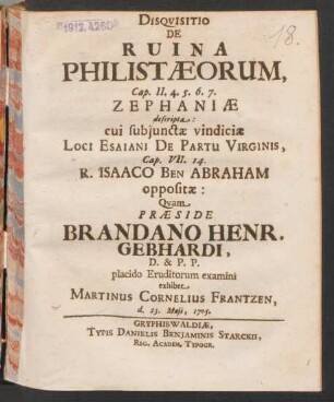 Disquisitio De Ruina Philistæorum, Cap. II. 4. 5. 6. 7. Zephaniæ descripta: cui subiunctæ vindiciæ Loci Esaiani De Partu Virginis, Cap. VII. 14. R. Isaaco Ben Abaham oppositæ