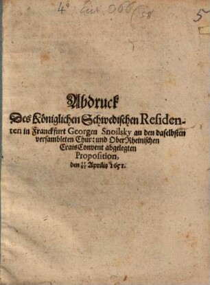 Abdruck des K. Schwed. Residenten in Frankfurt, Georg Snoilsky ... abgelegten Proposition