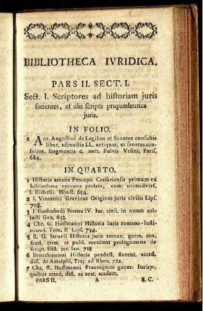 Sectio I. Scriptores ad historiam juris facientes, et alia scripta propaedeutica juris.