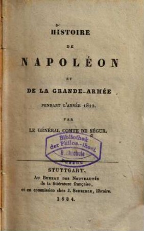 Histoire de Napoléon et de la grande armée pendant l'année 1812