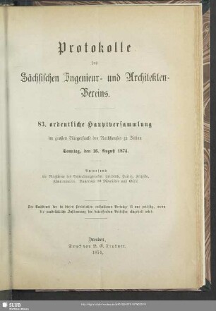 83.1874: Protokolle des Sächsischen Ingenieur- und Architekten-Vereins : ... ordentliche Hauptversammlung