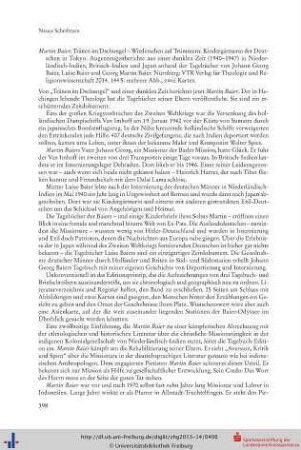 Martin Baier: Tränen im Dschungel – Wiedersehen auf Trümmern. Kindergärtnerin der Deutschen in Tokyo. Augenzeugenberichte aus einer dunklen Zeit (1940–1947) in Niederländisch-Indien, Britisch-Indien und Japan anhand der Tagebücher von Johann Georg Baier, Luise Baier und Georg Martin Baier. Nürnberg 2014.