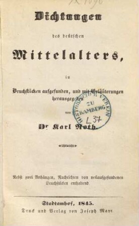 Dichtungen des deutschen Mittelalters : nebst zwei Anhängen, Nachrichten von neuaufgefundenen Bruchstücken enthaltend