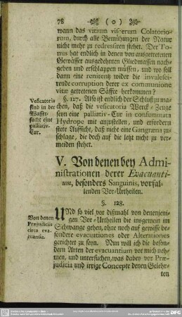 V. Von denen bey Administrationen derer Evacuantion, besonders Sanguinis, vorfallenden Vor-Urtheilen