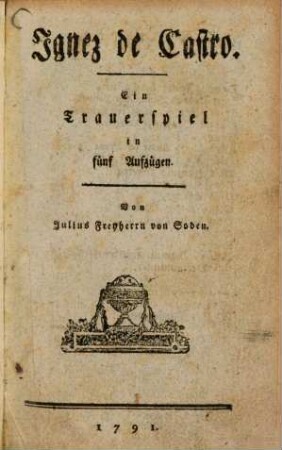 Ignez de Castro : Ein Trauerspiel in fünf Aufzügen