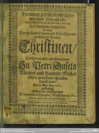 Frommer Christen und Christinnen beste Wissenschaft, bey ... Leichen-Bestattung der ... Frauen Christinen, des ... Hn. Petri Dusels ... Hausfrauen ...