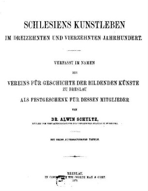 Schlesiens Kunstleben im dreizehnten und vierzehnten Jahrhundert