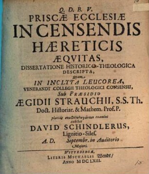 Priscae ecclesiae in censendis haereticis aequitas : dissertatione historico-theologica descripta