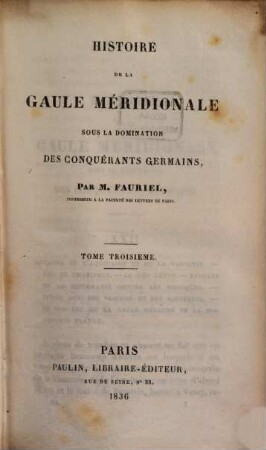 Histoire de la Gaule Méridionale sous la domination des conquérants Germains, 3