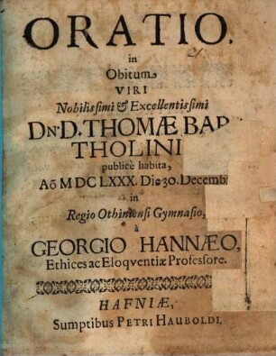 Oratio in obitum viri Nobilissimi et Excellentissimi Dn. D. Thomae Bartholini