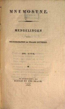 Mnemosyne : mengelingen voor geschied- en letterkunde. 17. 1827 = N.V., Deel 7