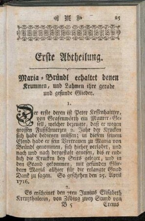 Erste Abtheilung. Maria-Bründl erhaltet denen Krummen, und Lahmen ihre gerade und gesunde Glieder.