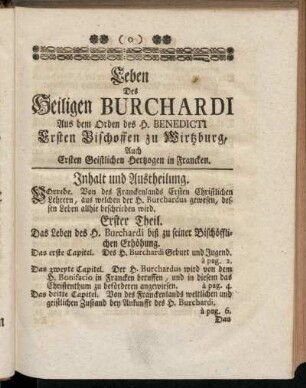 Leben Des Heiligen Burchardi Aus dem Orden des H. Benedicti Ersten Bischoffen zu Wirtzburg, Auch Ersten Geistlichen Hertzogen in Francken.