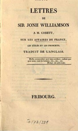 Lettres de Sir Jonh Williamson à M. Cobett, sur les affaires de France, les exilés et les proscrits