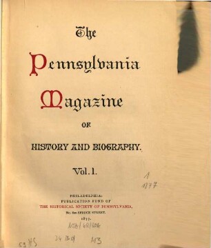 Pennsylvania magazine of history and biography : PMHB. 1, 1. 1877