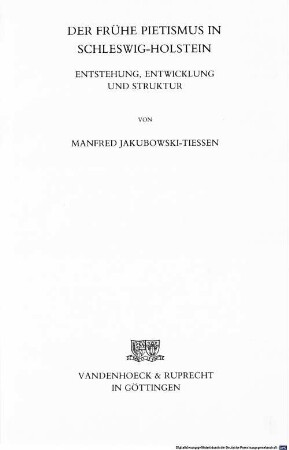 Der frühe Pietismus in Schleswig-Holstein : Entstehung, Entwicklung und Struktur