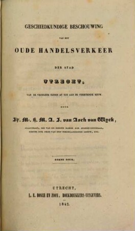 Geschiedkundige Beschouwing van het oude Handelsverkeer der Stad Utrecht, van de vroegste tijden af tot aan de veertiende eeuw, 3